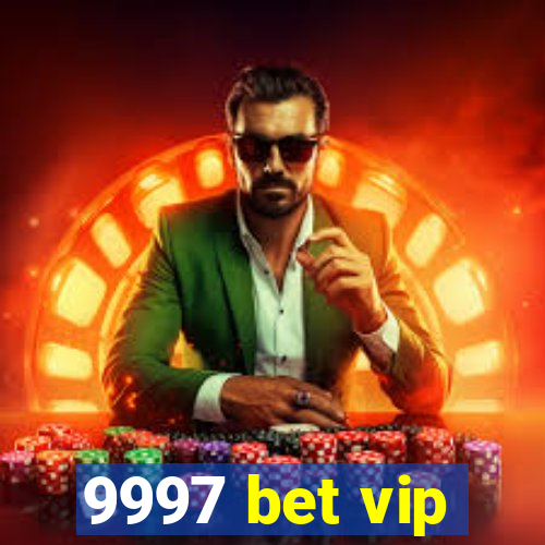 9997 bet vip